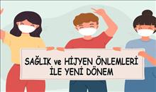 SAĞLIK VE HİJYEN ÖNLEMLERİ İLE YENİ DÖNEM